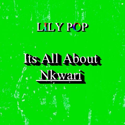Its All About Nkwari