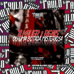 Tu Quer 2 Reais ou uma Botada Misteriosa