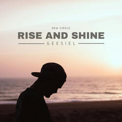 Rise and Shine