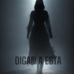 Oigan a Esta