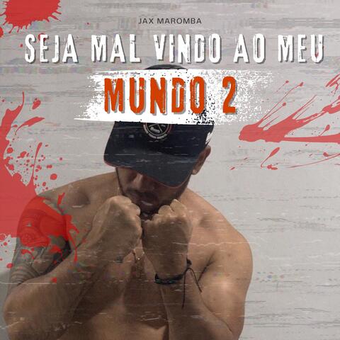 Seja Mal Vindo ao Meu Mundo 2