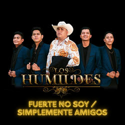 Fuerte No Soy / Simplemente Amigos