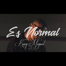 Es Normal