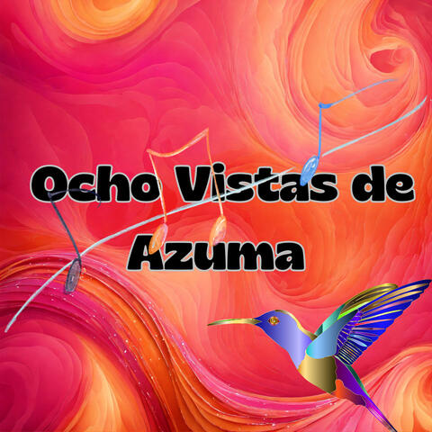 Ocho Vistas de Azuma