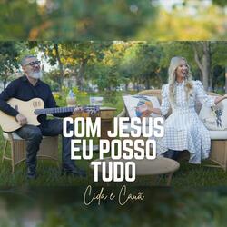 Com Jesus Eu Posso Tudo