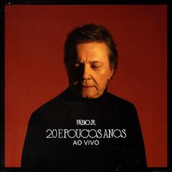 20 e Poucos Anos