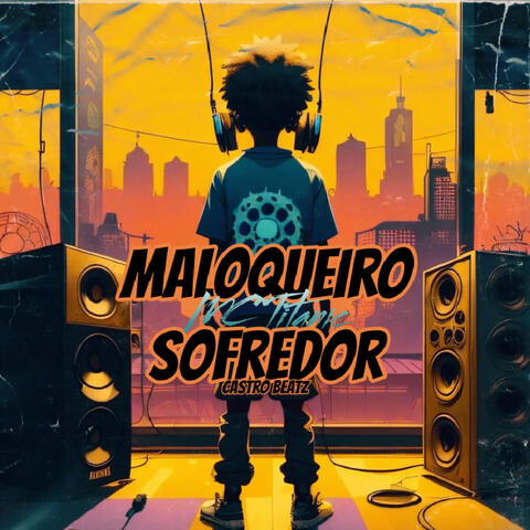 Maloqueiro Sofredor