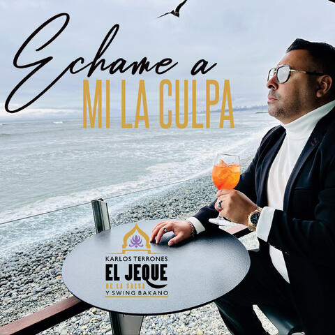 Echame a Mi la Culpa