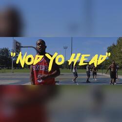 "Nod Yo Head"