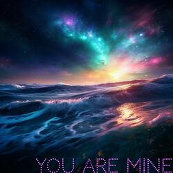 You Are Mine