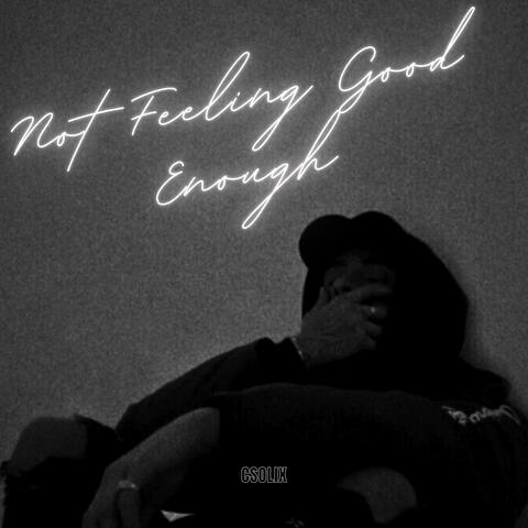 Not Feeling Good Enough
