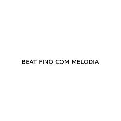 Beat Fino Com Melodia