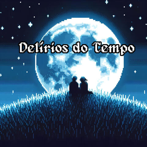 Delírios do Tempo