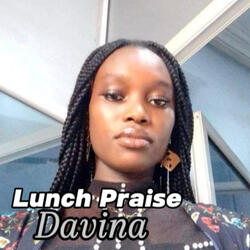 Lunch Praise