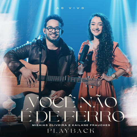 Você Não É de Ferro