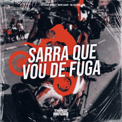Sarra Que Vou de Fuga