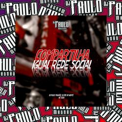 Compartilha, Igual nas Redes Socias