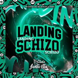 Landing Schizo