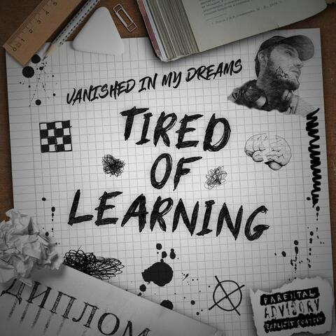 Tired of Learning