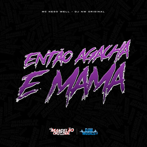 Então Agacha e Mama