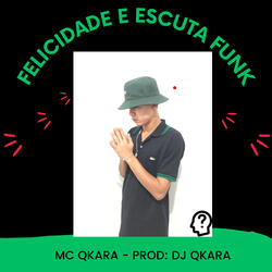 Felicidade e Escuta Funk