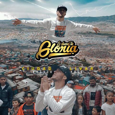 Le Damos la Gloria