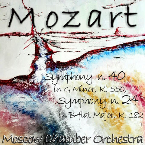 Mozart: Symphony №. 40 in G Minor, K. 550 ,  Symphony №. 24 in B-flat Major, K. 182