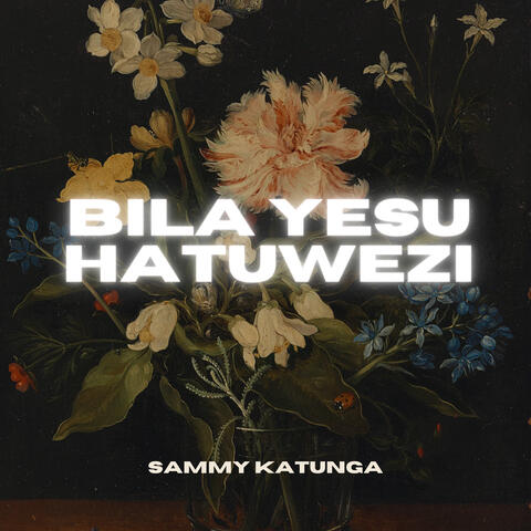 Bila Yesu Hatuwezi