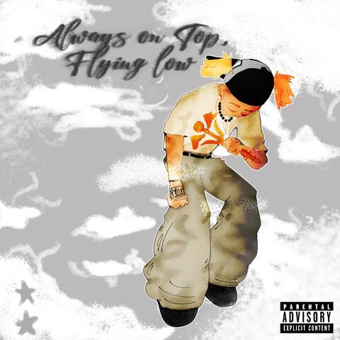 Always On Top, Flying Low