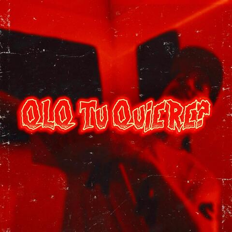 Qlq Tu Quiere?
