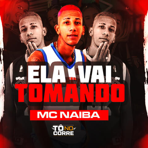 Ela Vai Tomando