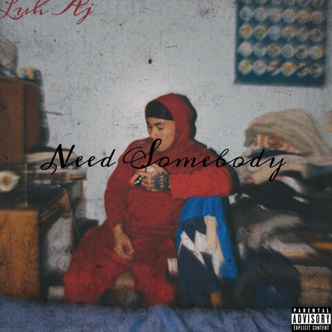 Need Somebody