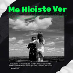 Me Hiciste Ver