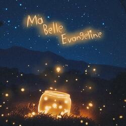 Ma Belle Evangeline