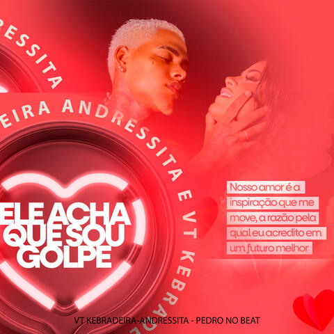 Ela Acha Que Sou Golpe