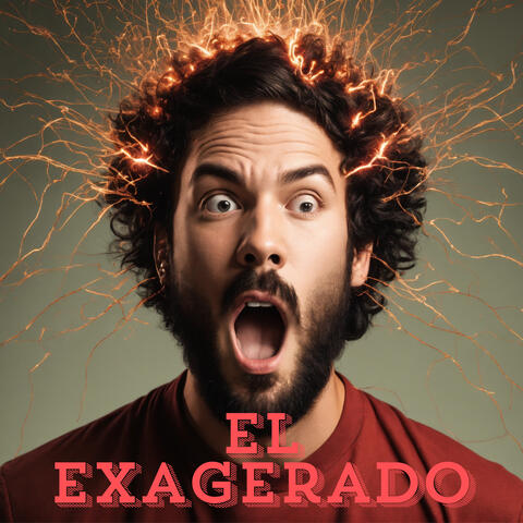 El Exagerado