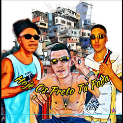 Hoje os Preto Tá Foda