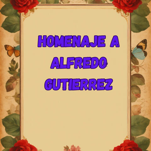 Homenaje a Alfredo Gutierrez