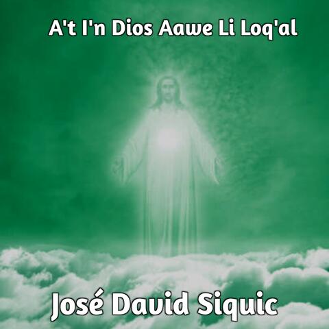 A't I'n Dios Aawe Li Loq'al