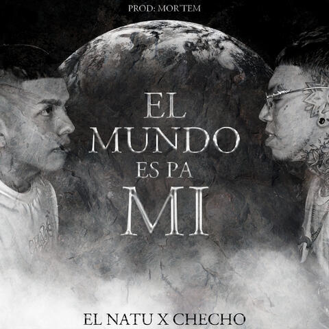 El Mundo Es Pa Mi