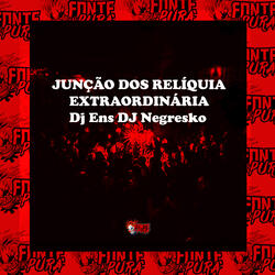 Junção Dos Relíquia Extraordinária