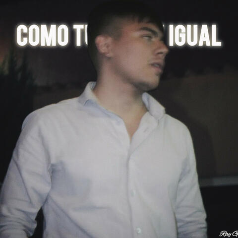 Como Tu No Hay Igual