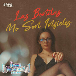 Las Bonitas No Son Infieles