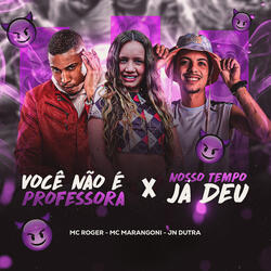 Você Não É Professora X Nosso Tempo Já Deu