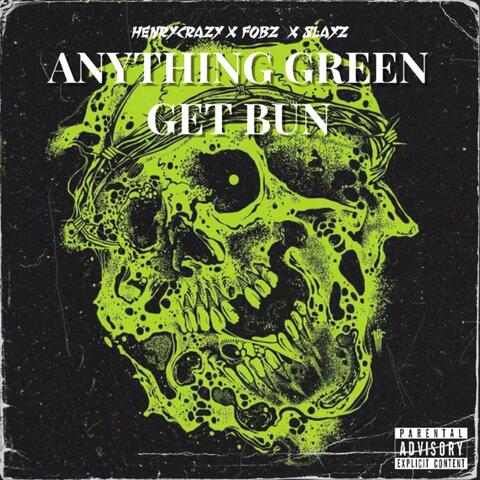 Anything Green Get Bun