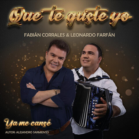 Que Te Guste Yo: Ya Me Canse