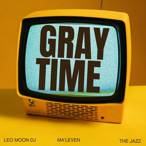 Gray Time