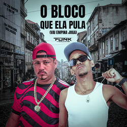 O Bloco Que Ela Pula (Vai Empina Joga)