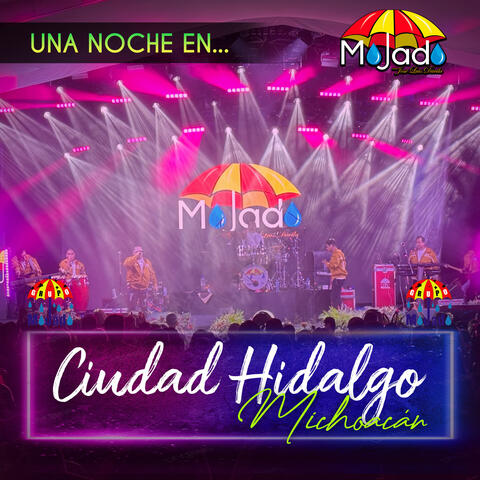 Una Noche En... Ciudad Hidalgo, Michoacán
