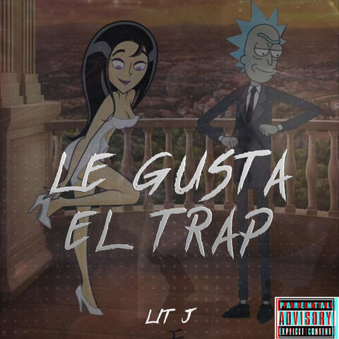 Le Gusta el Trap